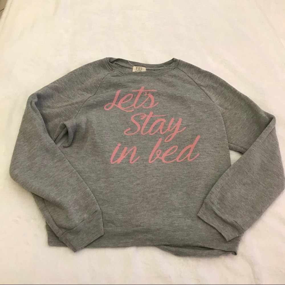 “Let’s Stay in Bed” fleece lined sweatshirt